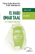 Cover-Bild zum Titel 'El Hadj Omar Taal. Le tranchant du sabre' von 'Tall Thierno, Seck'