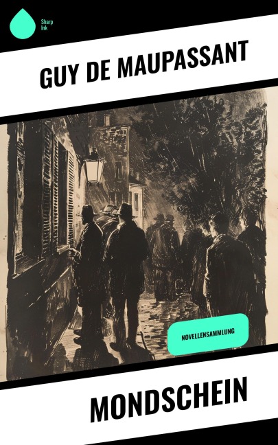 Mondschein - Guy de Maupassant