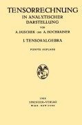 Cover-Bild zum Titel 'Grundzüge der Tensorrechnung in Analytischer Darstellung' von 'August Hochrainer, Adalbert Duschek'