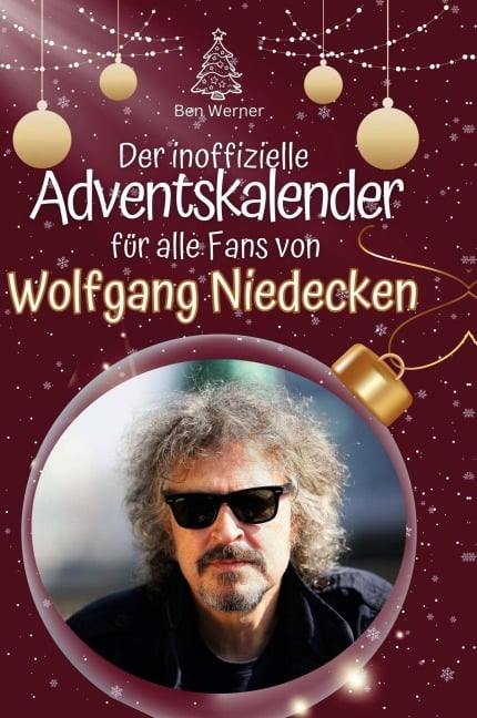 Der inoffizielle Adventskalender für alle Fans von Wolfgang Niedecken - Ben Werner