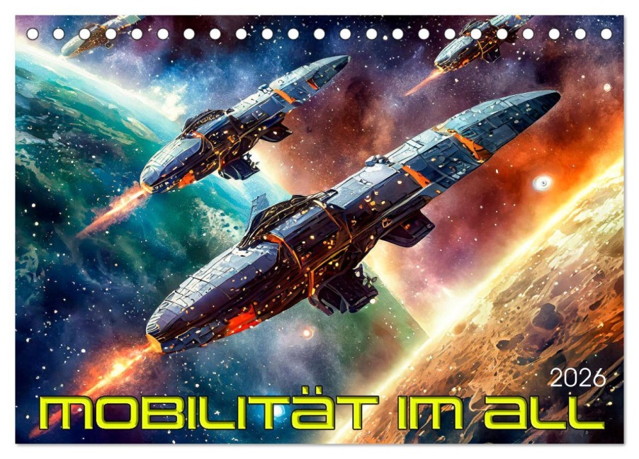 Mobilität im All (Tischkalender 2026 DIN A5 quer), CALVENDO Monatskalender - Werner Braun