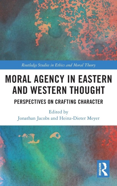Moral Agency in Eastern and Western Thought - 