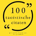 100 Taoïstische citaten - Anonymous