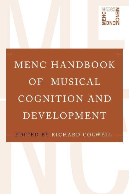 MENC Handbook of Musical Cognition and Development - 
