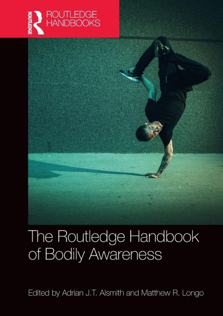 The Routledge Handbook of Bodily Awareness - 