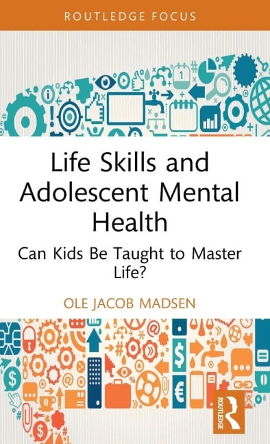 Life Skills and Adolescent Mental Health - Ole Jacob Madsen