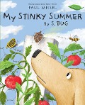My Stinky Summer by S. Bug - Paul Meisel
