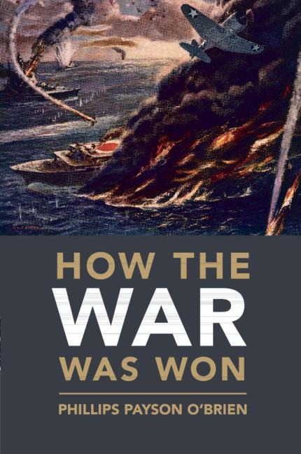 How the War Was Won - Phillips Payson O'Brien