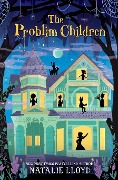 Cover-Bild zum Titel 'The Problim Children' von 'Natalie Lloyd'