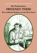 Cover-Bild zum Titel 'Die Perlenschnur oder: Sweeney Todd, der teuflische Barbier aus der Fleet Street' von 'James Malcolm Rymer, Thomas Peckett Prest'