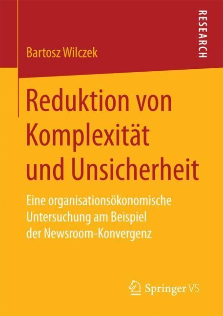 Reduktion von Komplexität und Unsicherheit - Bartosz Wilczek