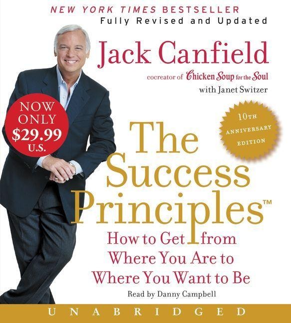 The Success Principles(tm) - 10th Anniversary Edition - Jack Canfield, Janet Switzer