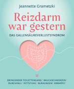 Cover-Bild zum Titel 'Reizdarm war gestern' von 'Jeannette Grametzki'