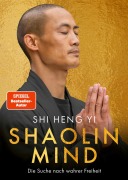 Cover-Bild zum Titel 'Shaolin Mind' von 'Shi Heng Yi'