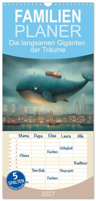 Familienplaner 2027 - Die langsamen Giganten der Träume mit 5 Spalten (Wandkalender, 21 x 45 cm) CALVENDO - Anne Seltmann
