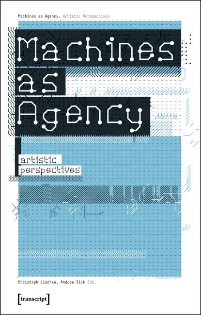 Machines as Agency - 