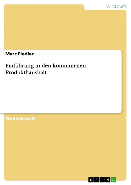 Einführung in den kommunalen Produkthaushalt - Marc Fiedler