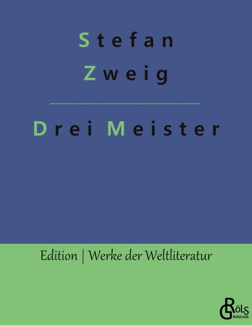 Drei Meister - Stefan Zweig