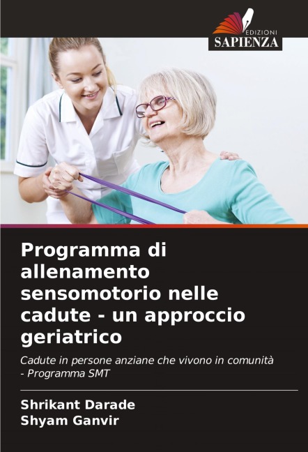 Programma di allenamento sensomotorio nelle cadute - un approccio geriatrico - Shrikant Darade, Shyam Ganvir