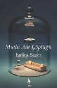 Cover-Bild zum Titel 'Mutlu Aile Cöplügü' von 'Emine Sezer'
