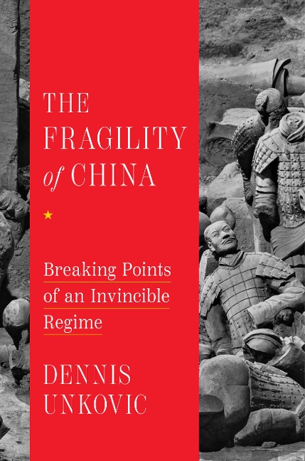 The Fragility of China - Dennis Unkovic