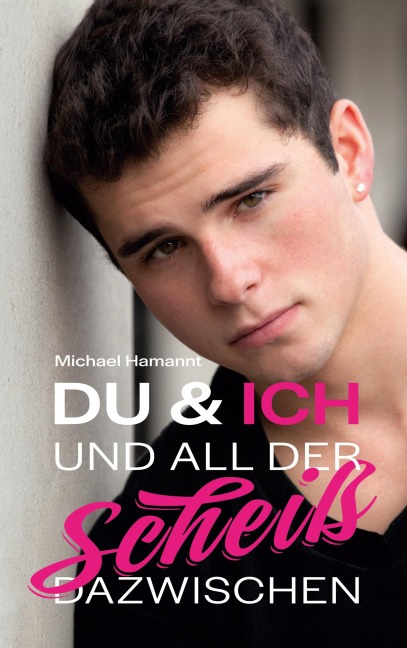 Du & Ich und all der Scheiß dazwischen - Michael Hamannt