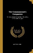 The Communicant's Companion - Matthew Henry