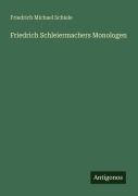 Cover-Bild zum Titel 'Friedrich Schleiermachers Monologen' von 'Friedrich Michael Schiele'
