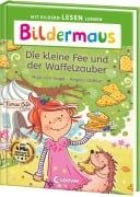 Bildermaus - Die kleine Fee und der Waffelzauber - Maja von Vogel