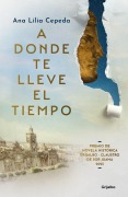 Cover-Bild zum Titel 'A Donde Lleve El Tiempo / Wherever Time Takes Us' von 'Ana Lilia Cepeda'