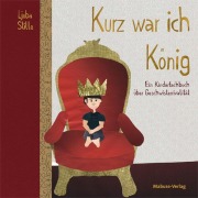 Cover-Bild zum Titel 'Kurz war ich König' von 'Ljuba Stille'