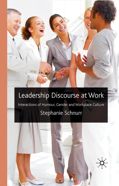 Leadership Discourse at Work - S. Schnurr
