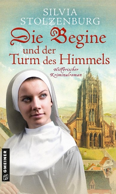 Die Begine und der Turm des Himmels - Silvia Stolzenburg