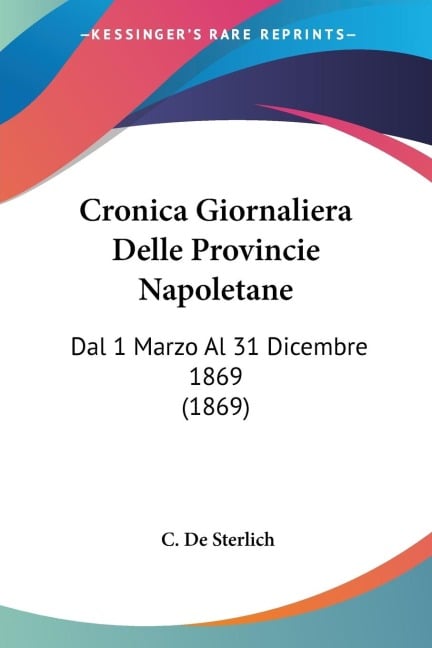 Cronica Giornaliera Delle Provincie Napoletane - C. De Sterlich