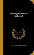 Cover-Bild zum Titel 'Turkije; verleden en toekomst' von 'Arnold Joseph Toynbee'
