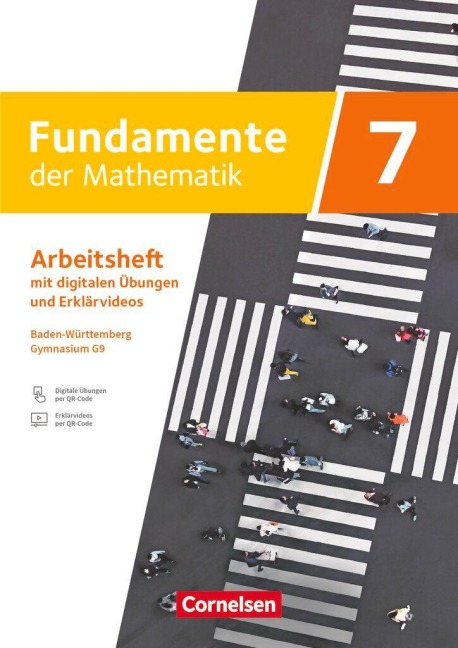 Fundamente der Mathematik 7. Schuljahr - Baden-Württemberg ab 2025 - Arbeitsheft zum Schulbuch mit Erklärfilmen und digitalen Übungen - 