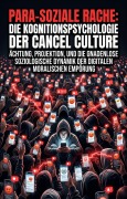 Cover-Bild zum Titel 'Para-soziale Rache: Die Kognitionspsychologie der Cancel Culture' von 'Chantal Wagner'