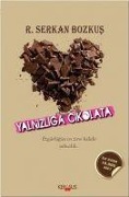 Yalnizliga Cikolata - R. Serkan Bozkus