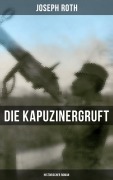 Cover-Bild zum Titel 'Die Kapuzinergruft: Historischer Roman' von 'Joseph Roth'