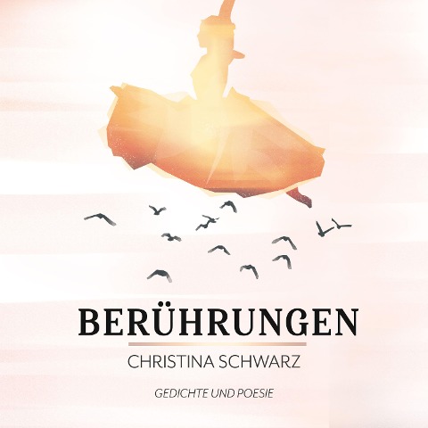 Berührungen - Christina Schwarz