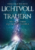 Cover-Bild zum Titel 'Lichtvoll trauern' von 'Padma Ellen Hochrein'