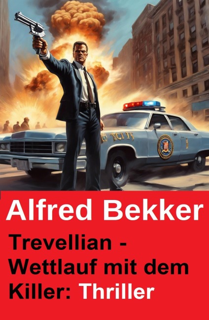 Trevellian - Wettlauf mit dem Killer: Thriller - Alfred Bekker