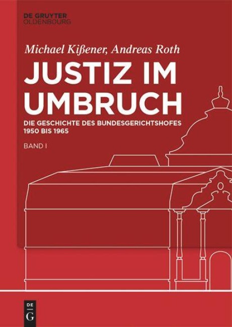 Justiz im Umbruch - Michael Kißener, Andreas Roth