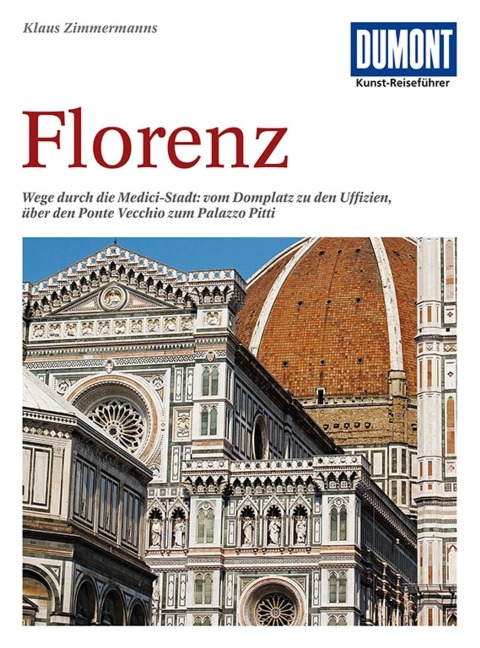 DuMont Kunst-Reiseführer Florenz - Klaus Zimmermanns