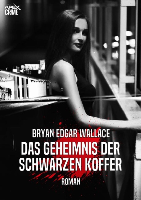 DAS GEHEIMNIS DER SCHWARZEN KOFFER - Bryan Edgar Wallace