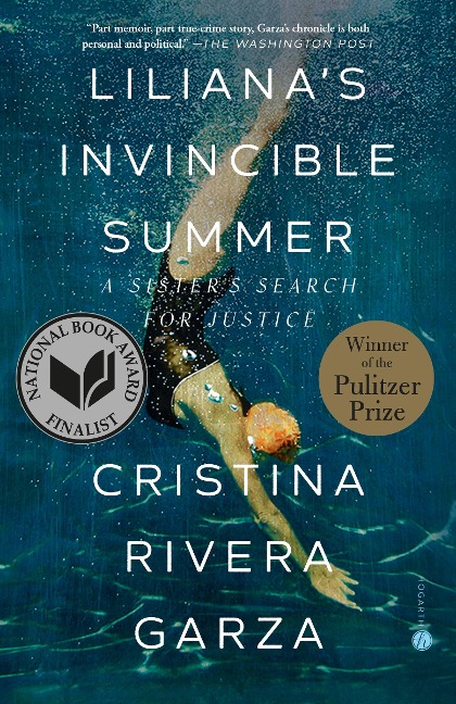 Liliana's Invincible Summer (Pulitzer Prize winner) - Cristina Rivera Garza
