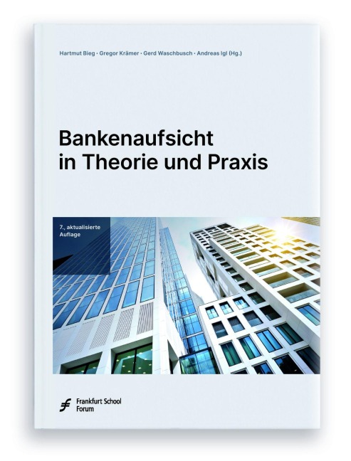 Bankenaufsicht in Theorie und Praxis - 