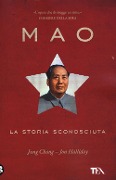Mao. La storia sconosciuta - Jung Chang, Jon Halliday