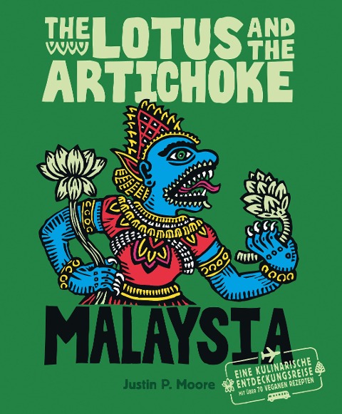 The Lotus and the Artichoke - Malaysia - Justin P. Moore