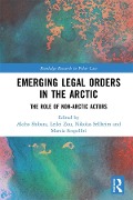 Cover-Bild zum Titel 'Emerging Legal Orders in the Arctic' von ''
